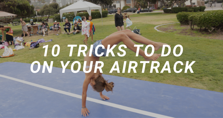 10 tricks on your airtrack